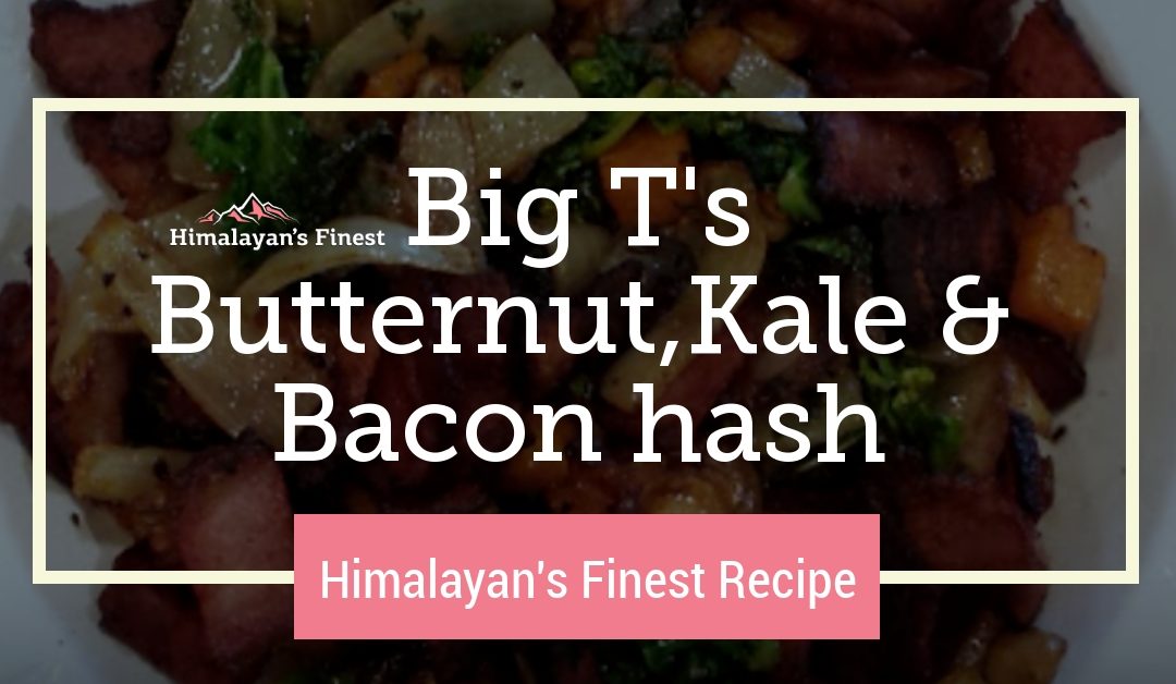 Big Ts Butternut,Kale & Bacon hash