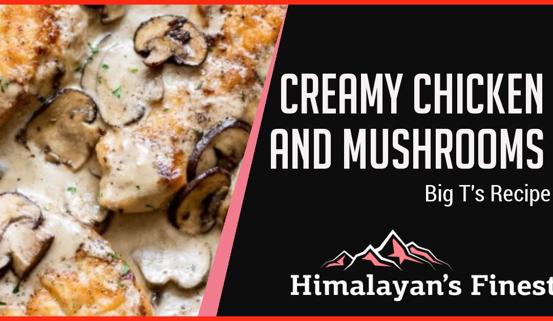 Creamy Chicken and Mushrooms with Himalayan’s Finest Pink Salt